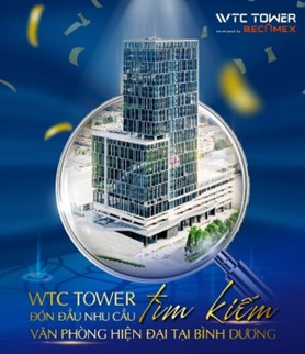 WTC TOWER - AHEAD OF THE CURVE IN DEMAND FOR MODERN OFFICE IN BINH DUONG.